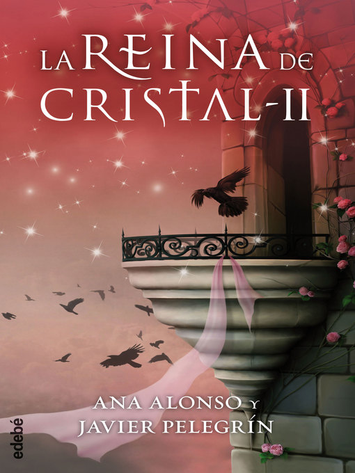 Title details for LA REINA DE CRISTAL II by Ana Isabel Conejo Alonso - Available